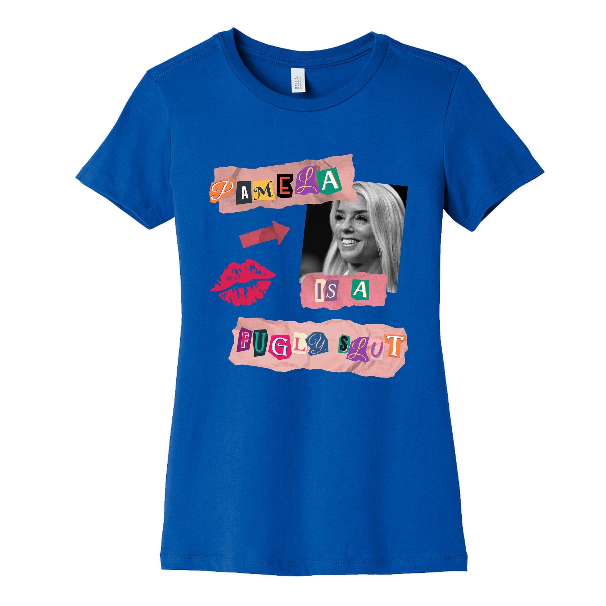 Pamela Is A Fugly Slut Womens Cotton Tee