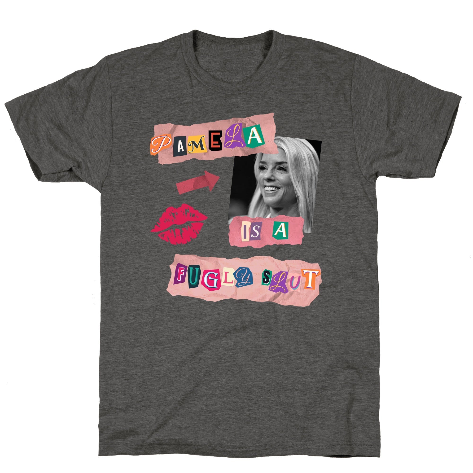 Pamela Is A Fugly Slut Unisex Triblend Tee