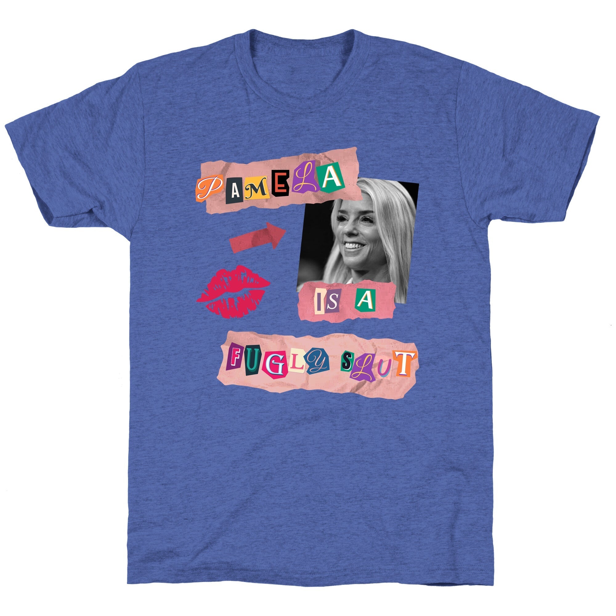 Pamela Is A Fugly Slut Unisex Triblend Tee