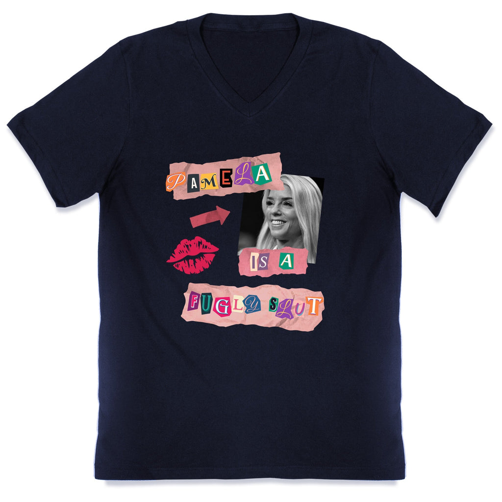 Pamela Is A Fugly Slut V-Neck