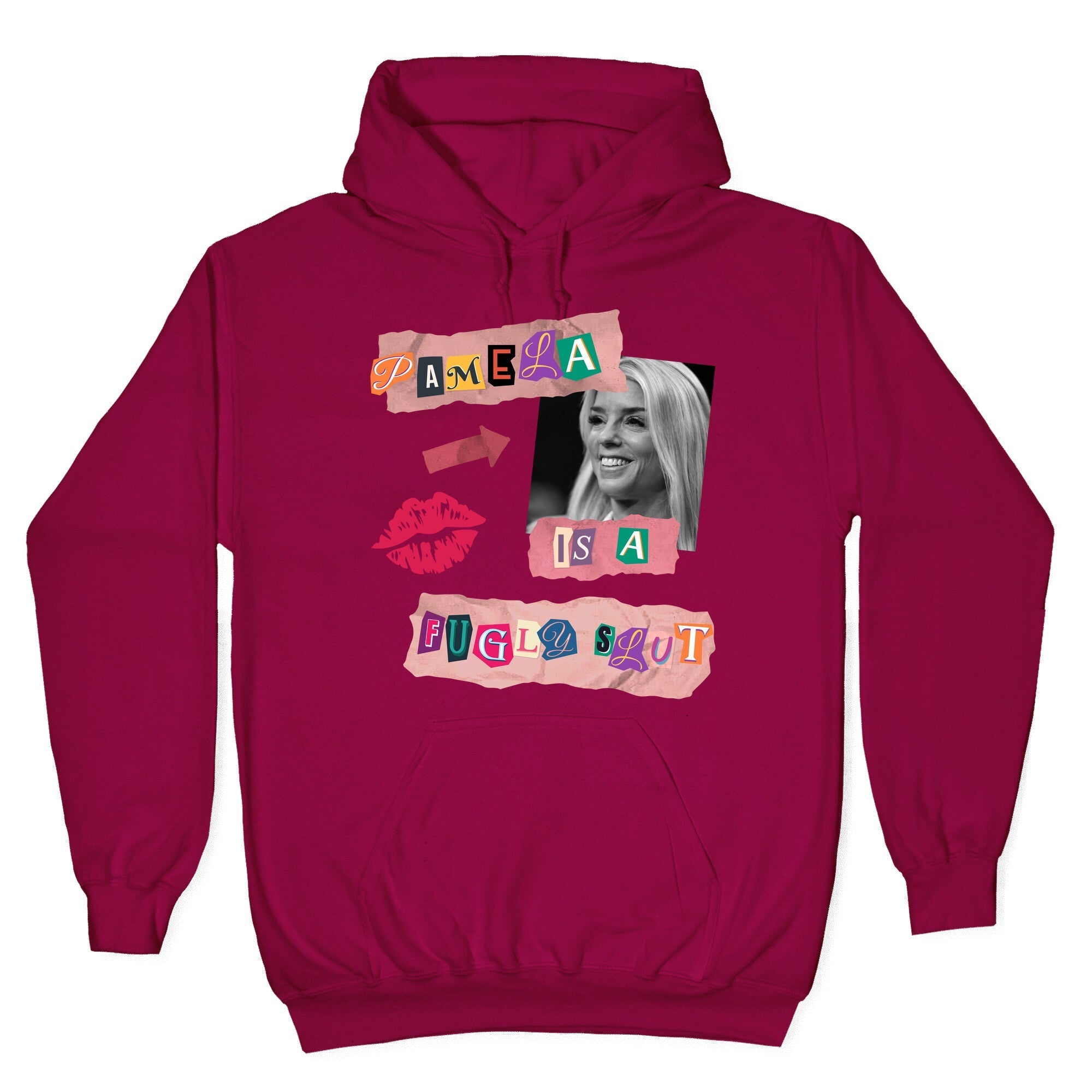 Pamela Is A Fugly Slut Hoodie