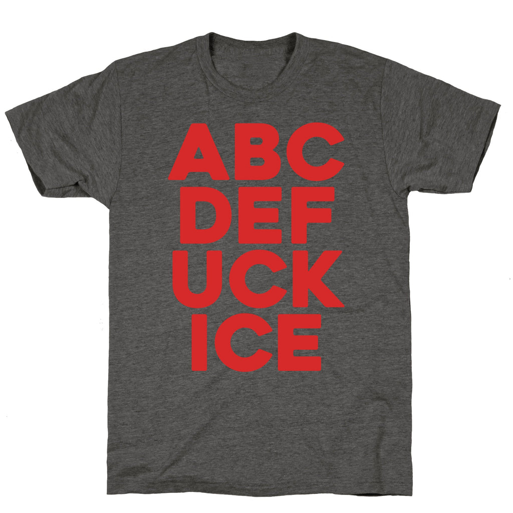 Fuck ICE Alphabet Unisex Triblend Tee