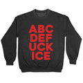 Fuck ICE Alphabet Crewneck Sweatshirt