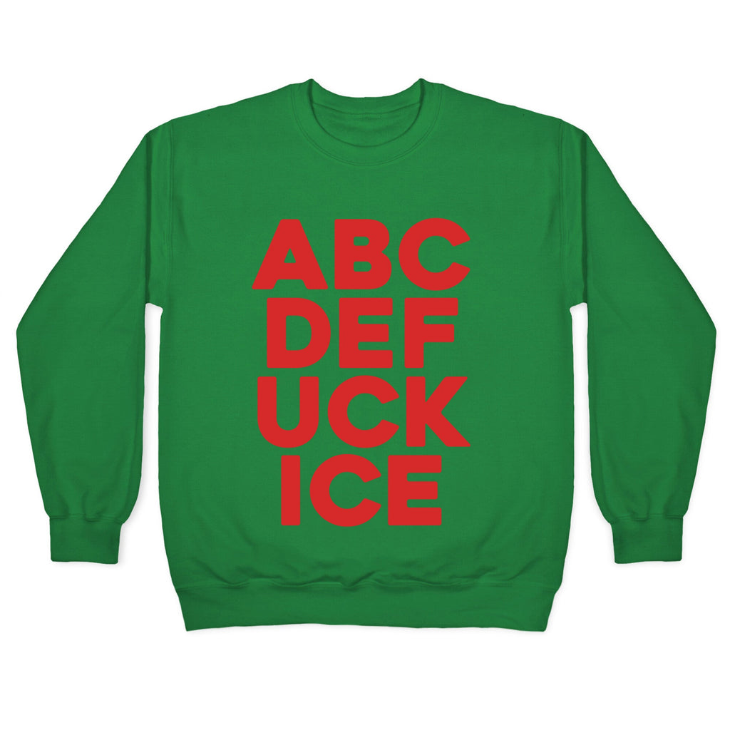 Fuck ICE Alphabet Crewneck Sweatshirt