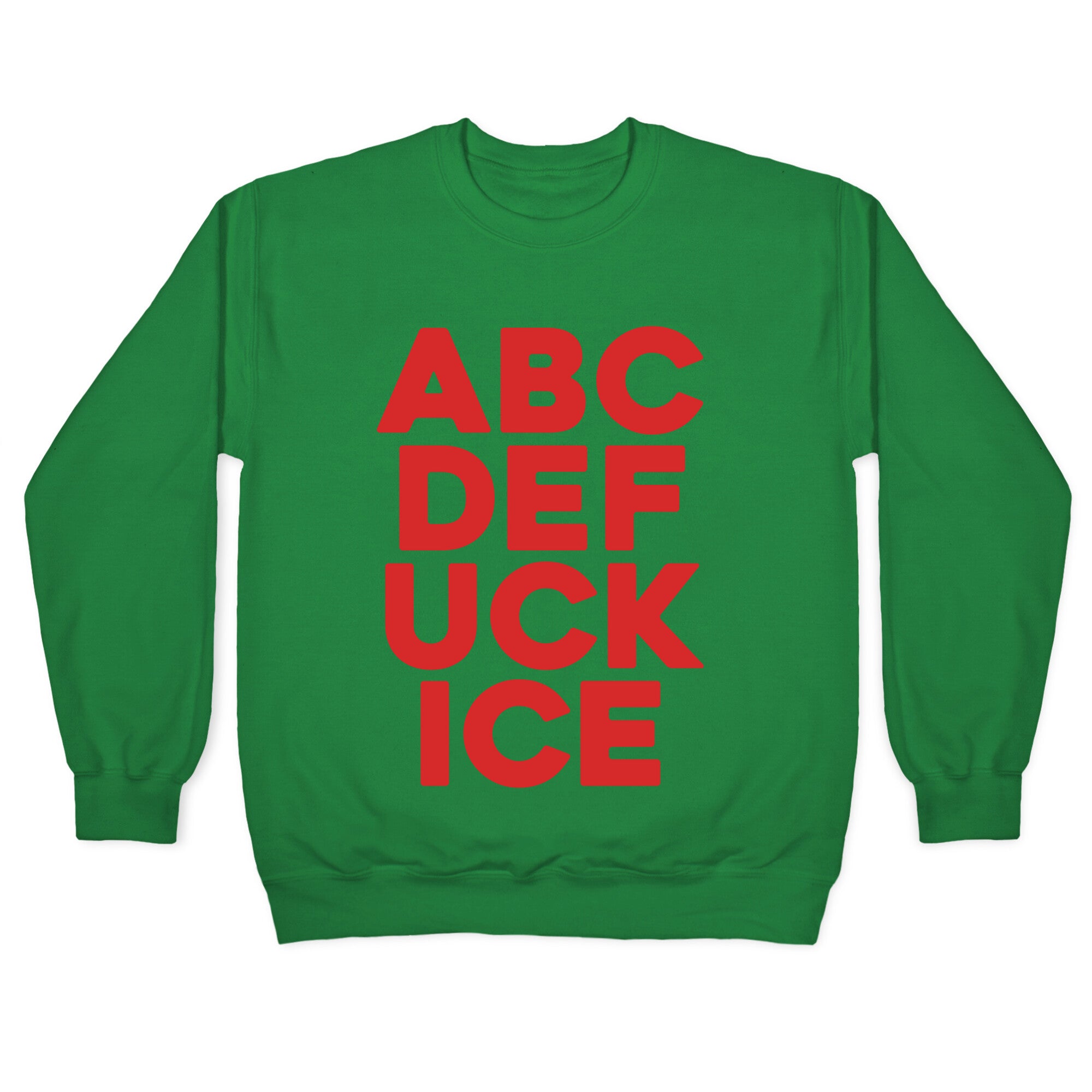 Fuck ICE Alphabet Crewneck Sweatshirt