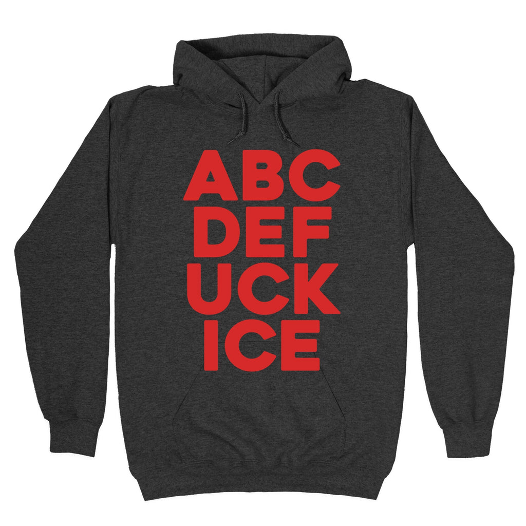 Fuck ICE Alphabet Hoodie