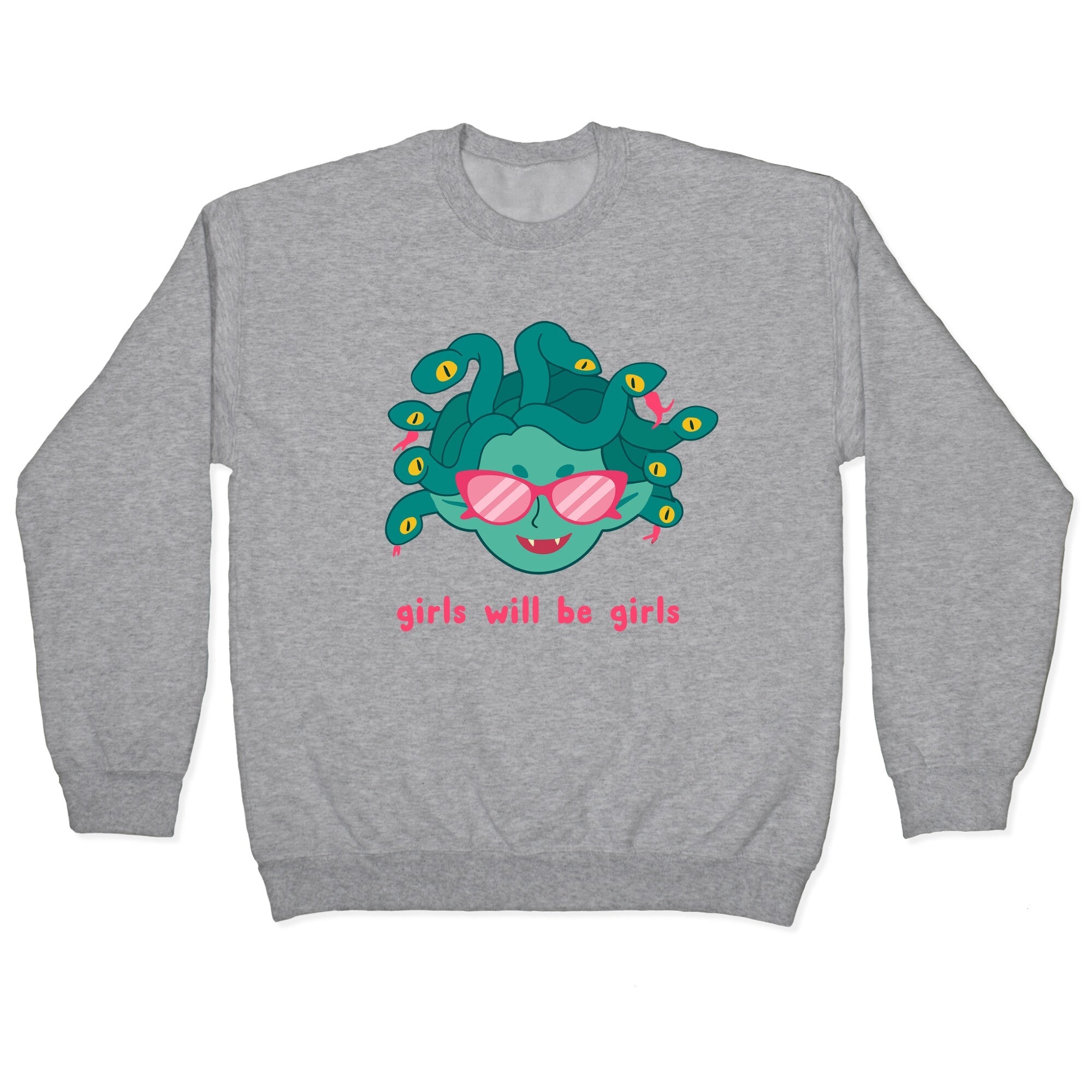 Girls Will Be Girls Crewneck Sweatshirt