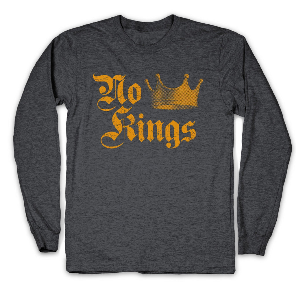 No Kings Since 1776 Longsleeve Tee