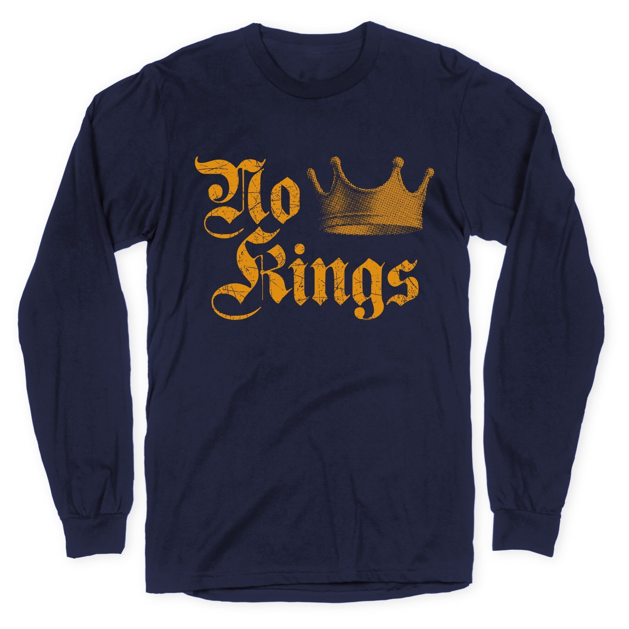 No Kings Since 1776 Longsleeve Tee