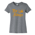 No Kings Since 1776 Womens Cotton Tee