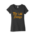 No Kings Since 1776 Womens Triblend Tee