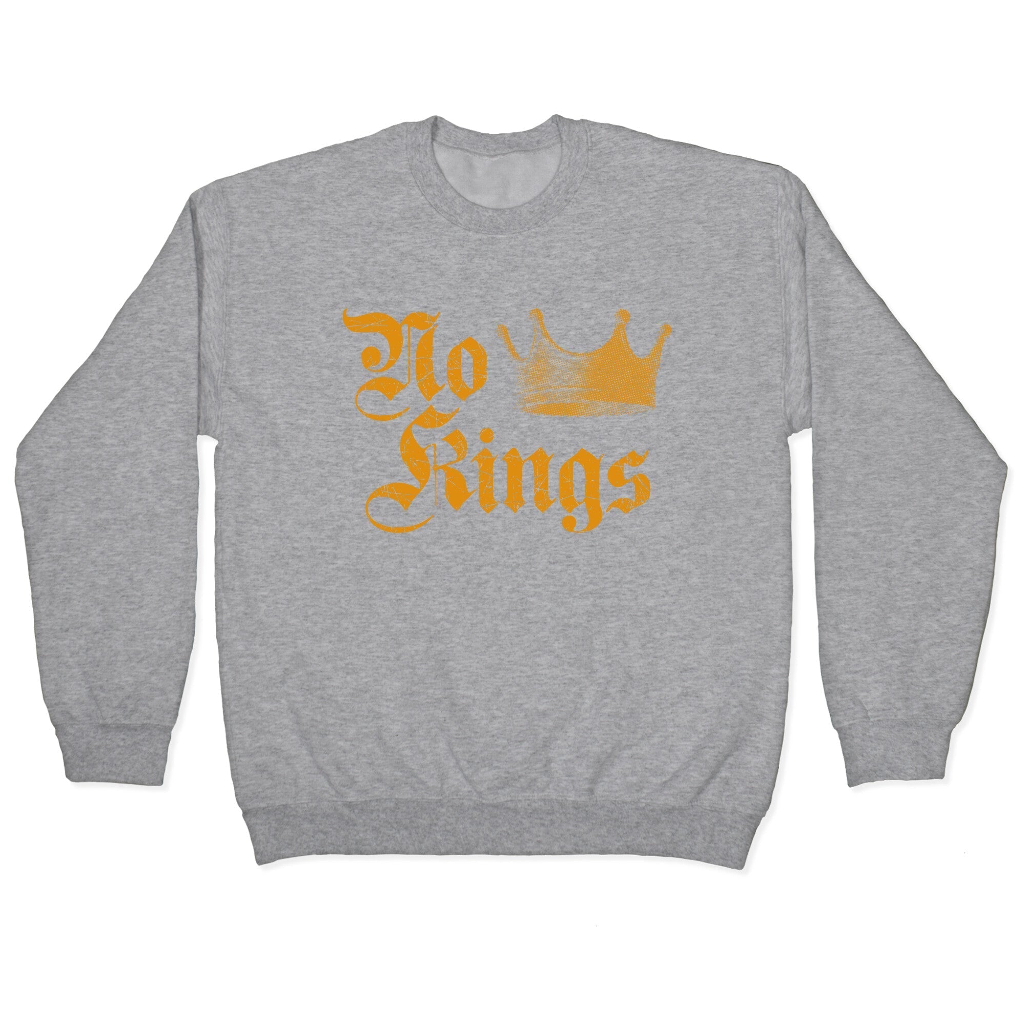 No Kings Since 1776 Crewneck Sweatshirt