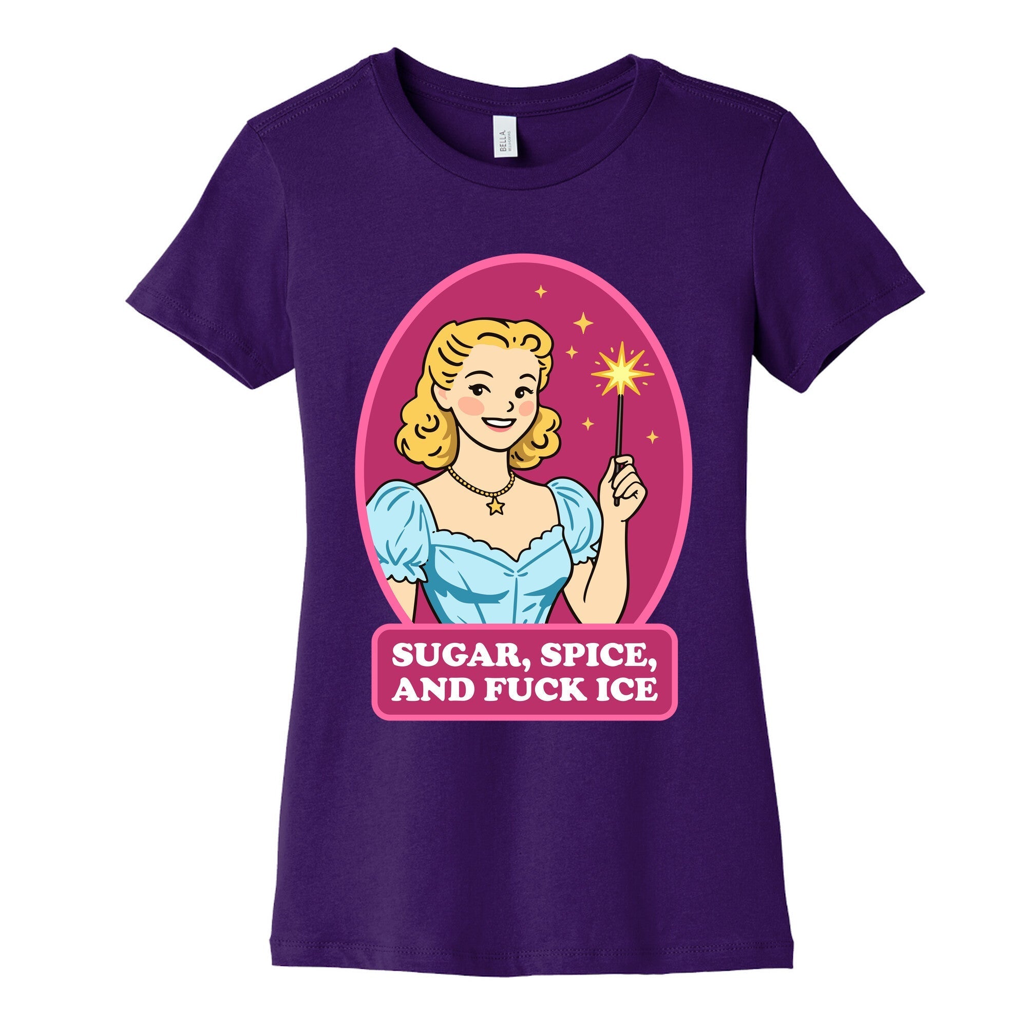 Sugar, Spice, And Fuck ICE Womens Cotton Tee