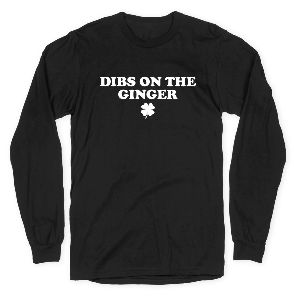 Dibs On The Ginger Longsleeve Tee