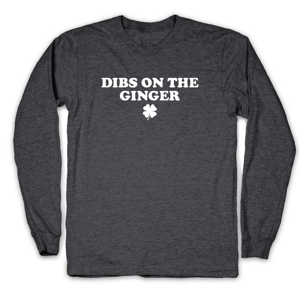 Dibs On The Ginger Longsleeve Tee