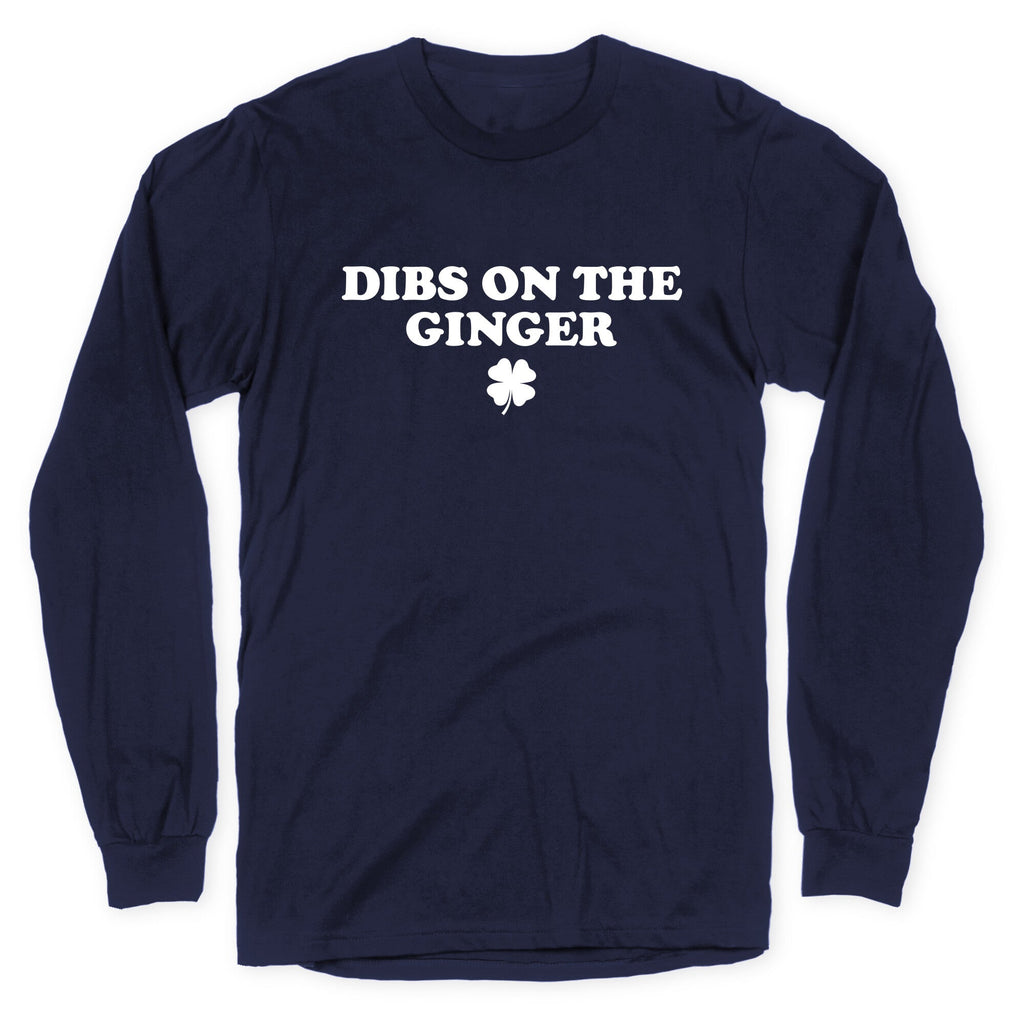 Dibs On The Ginger Longsleeve Tee