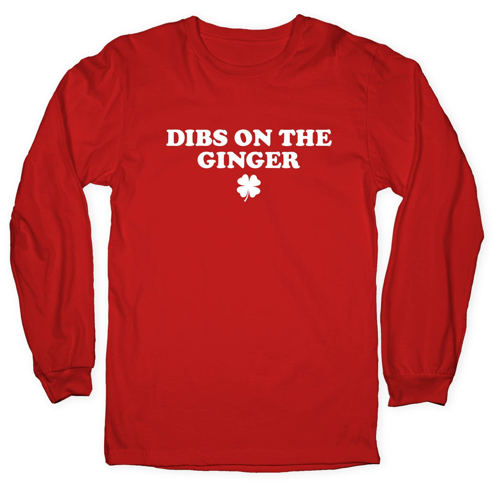 Dibs On The Ginger Longsleeve Tee