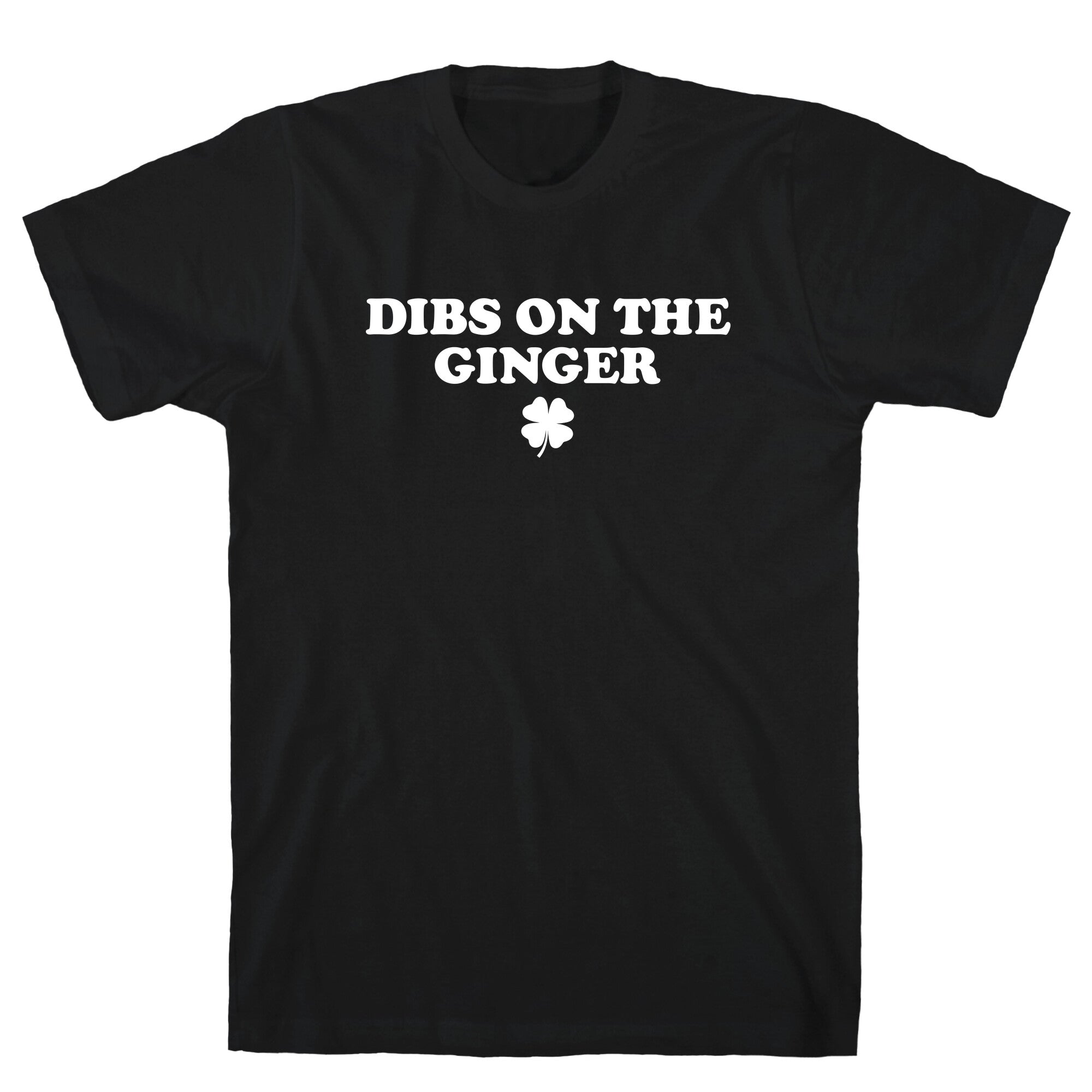 Dibs On The Ginger T-Shirt
