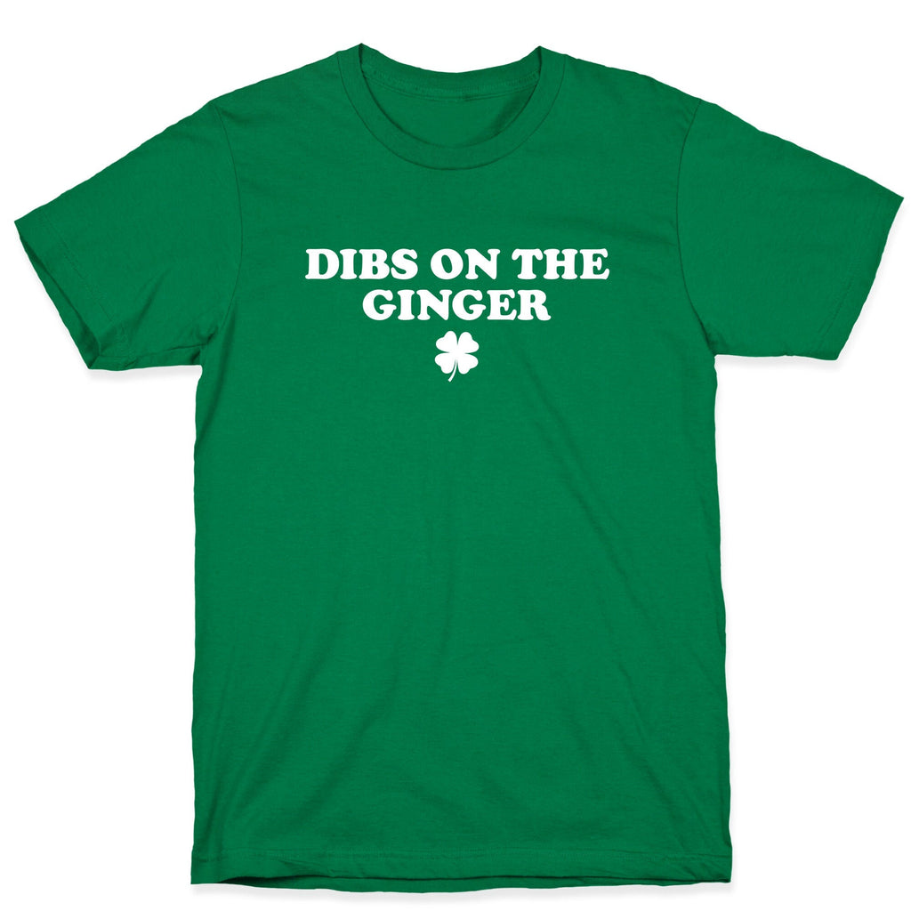 Dibs On The Ginger T-Shirt