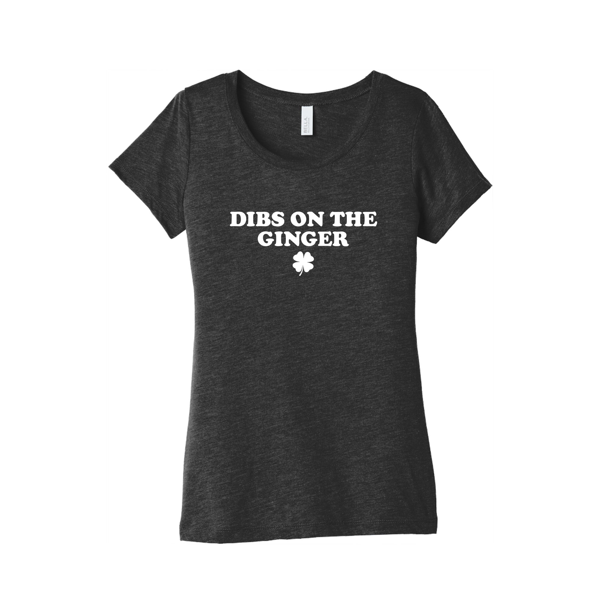 Dibs On The Ginger Womens Triblend Tee