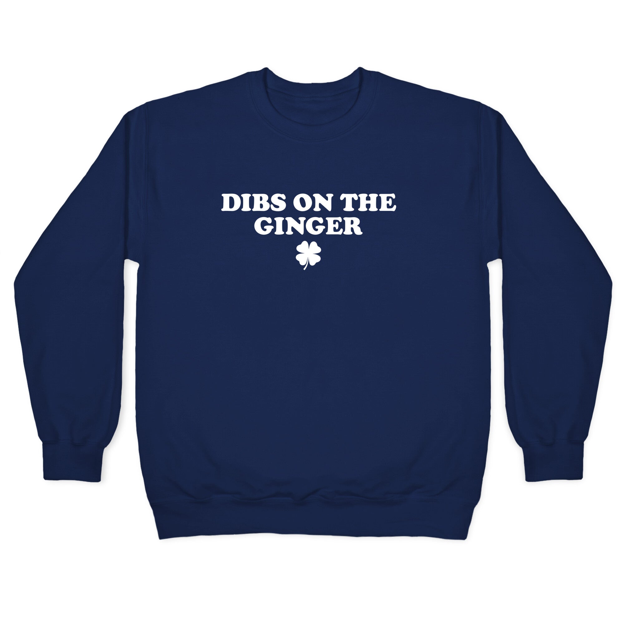 Dibs On The Ginger Crewneck Sweatshirt
