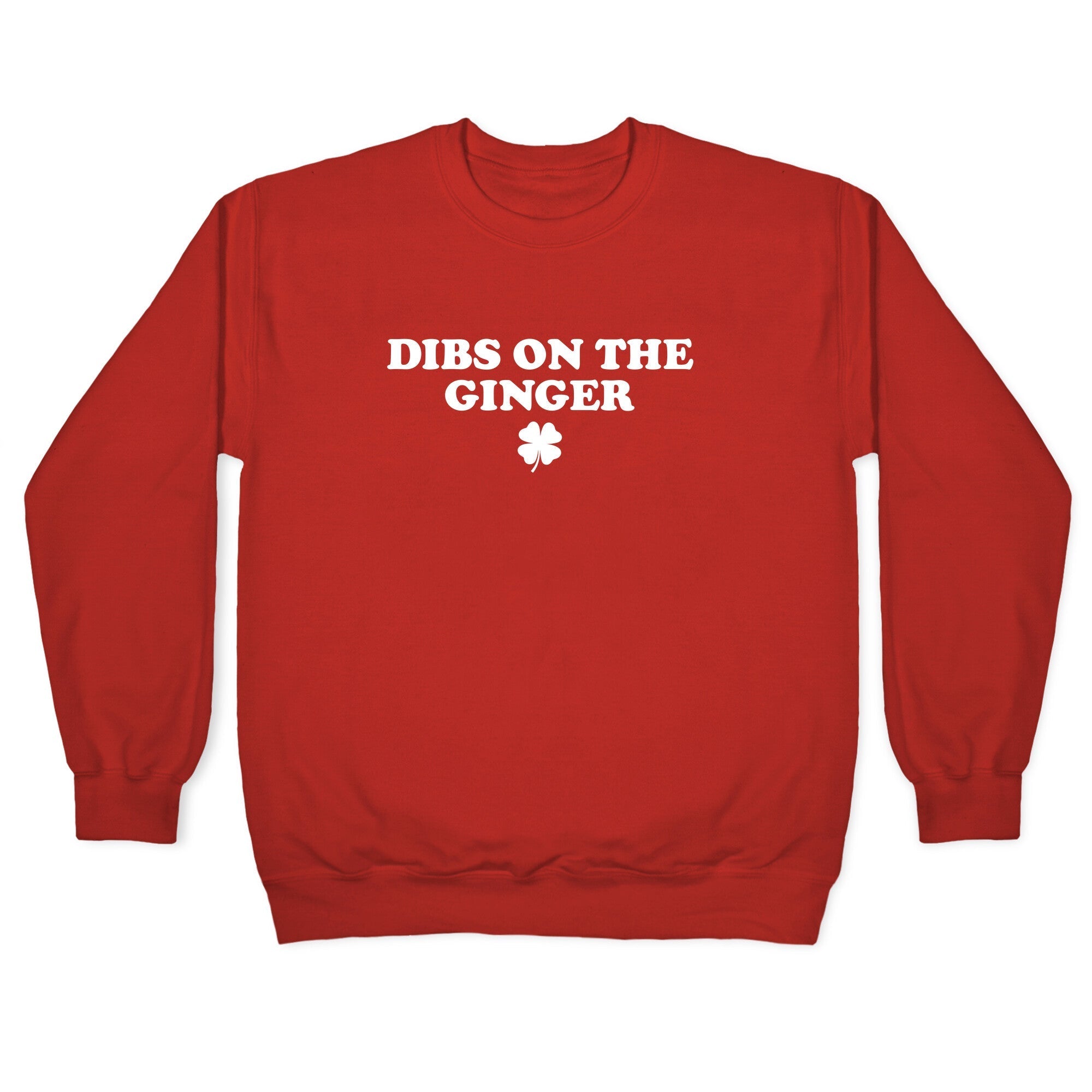 Dibs On The Ginger Crewneck Sweatshirt