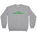 I Love Irish Goodbyes Crewneck Sweatshirt