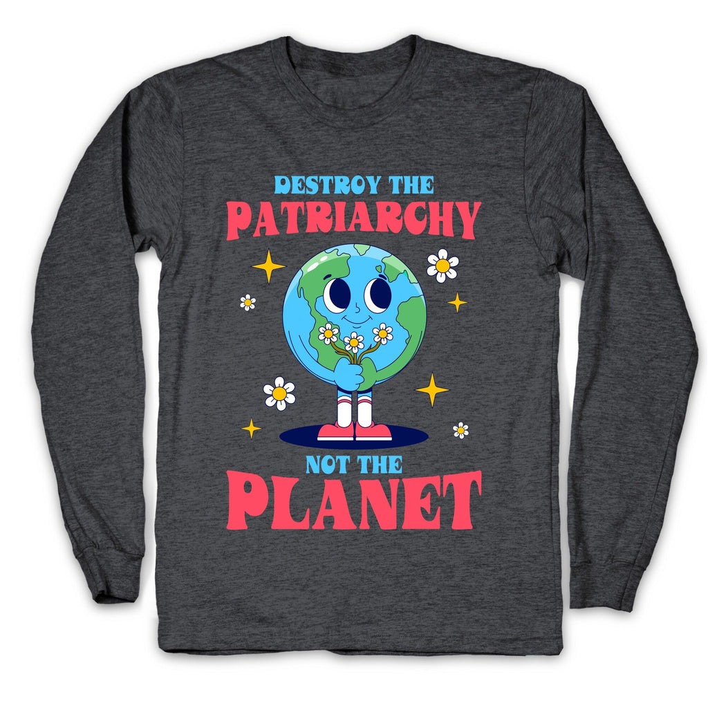 Destroy The Patriarchy Longsleeve Tee