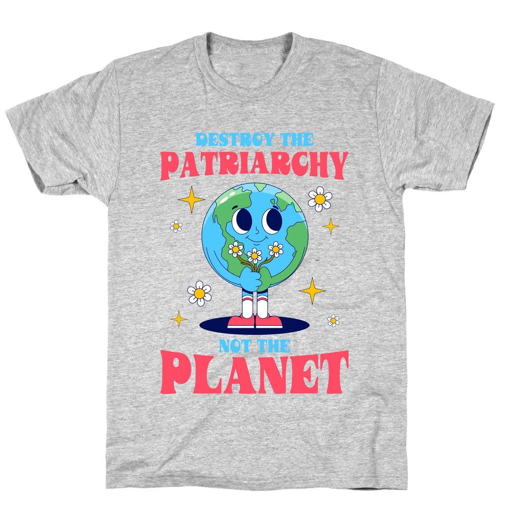 Destroy The Patriarchy T-Shirt