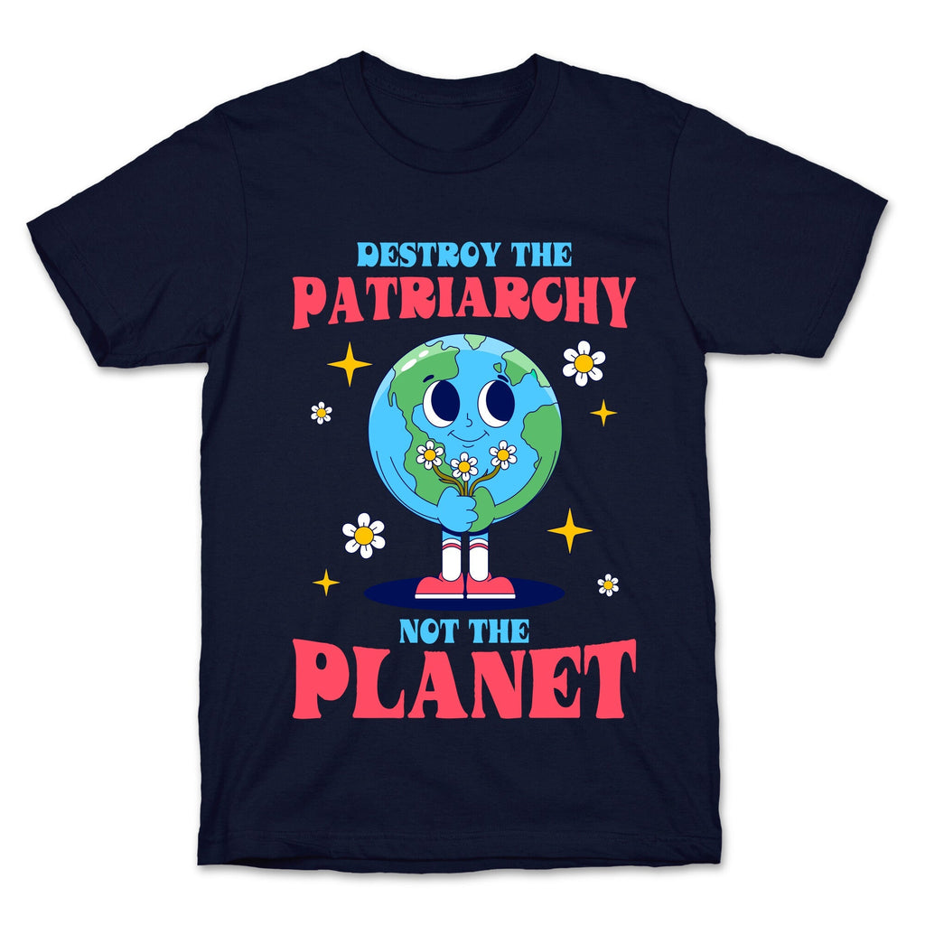 Destroy The Patriarchy T-Shirt