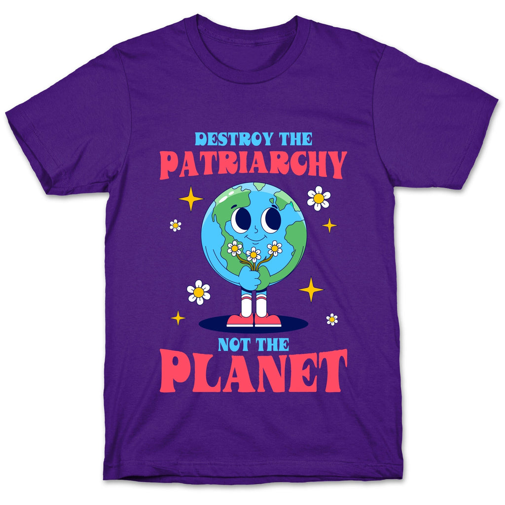 Destroy The Patriarchy T-Shirt