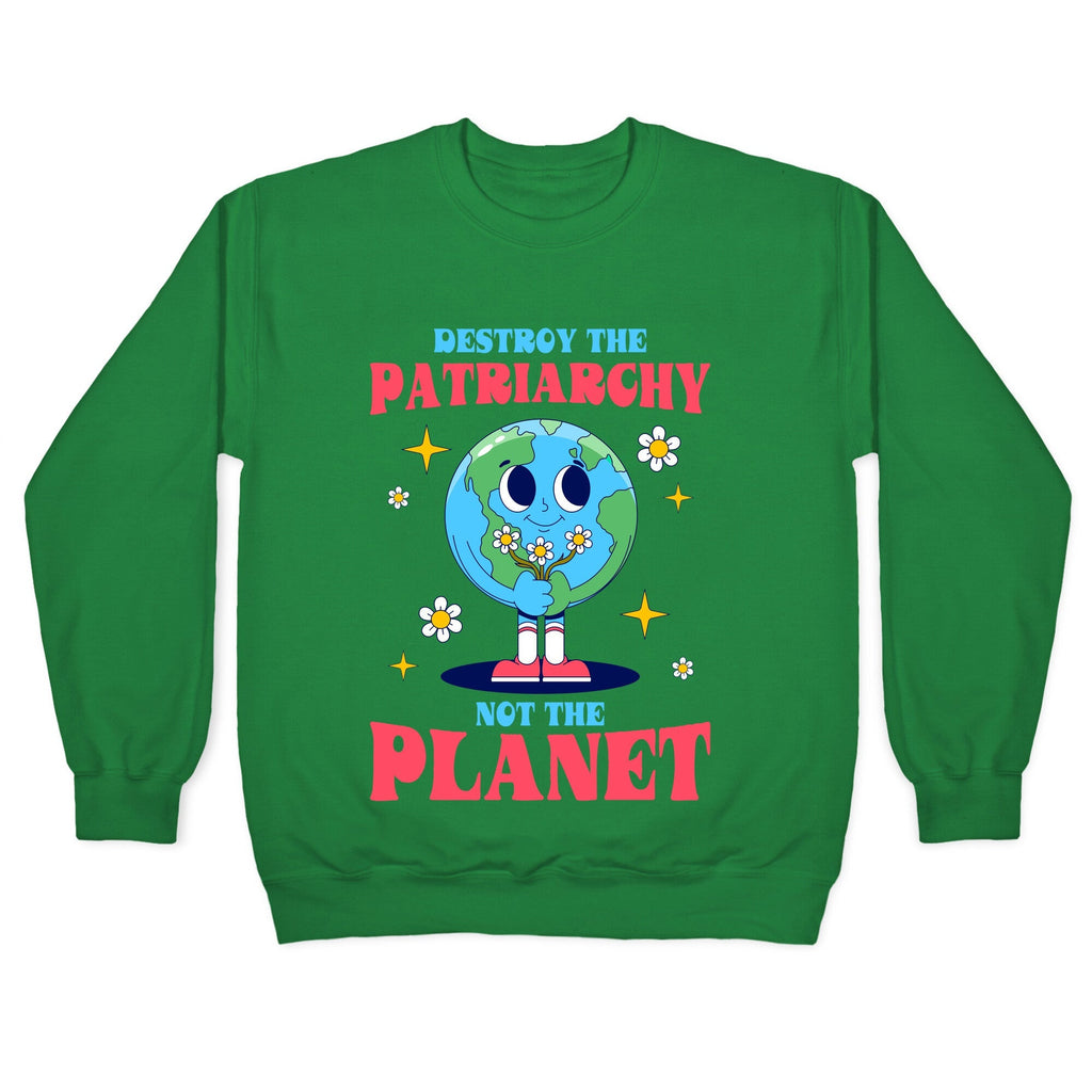 Destroy The Patriarchy Crewneck Sweatshirt