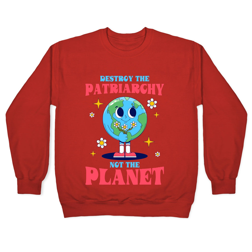 Destroy The Patriarchy Crewneck Sweatshirt