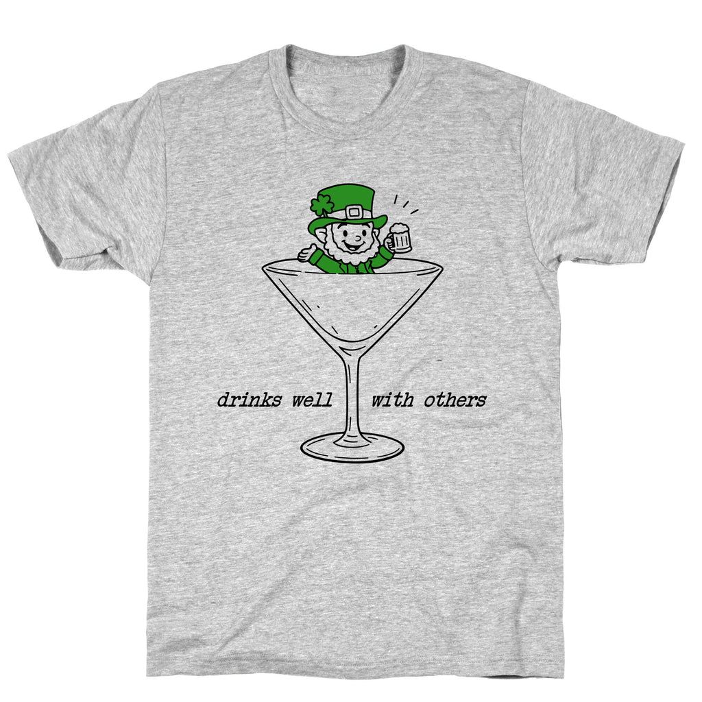 Drinks Well With Others T-Shirt