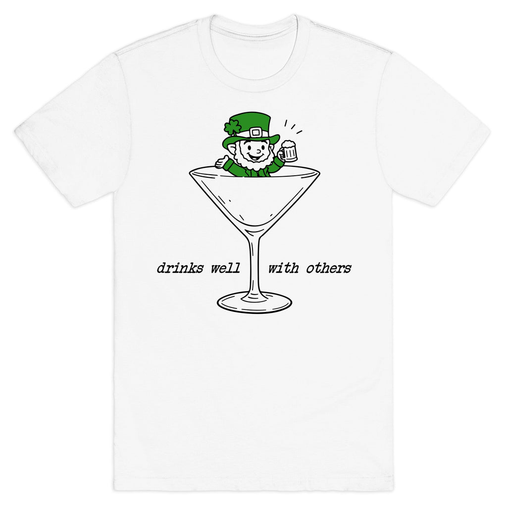 Drinks Well With Others T-Shirt