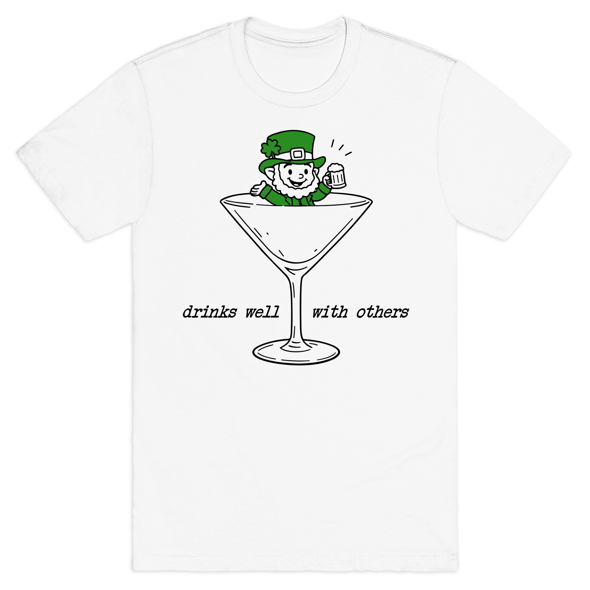 Drinks Well With Others T-Shirt