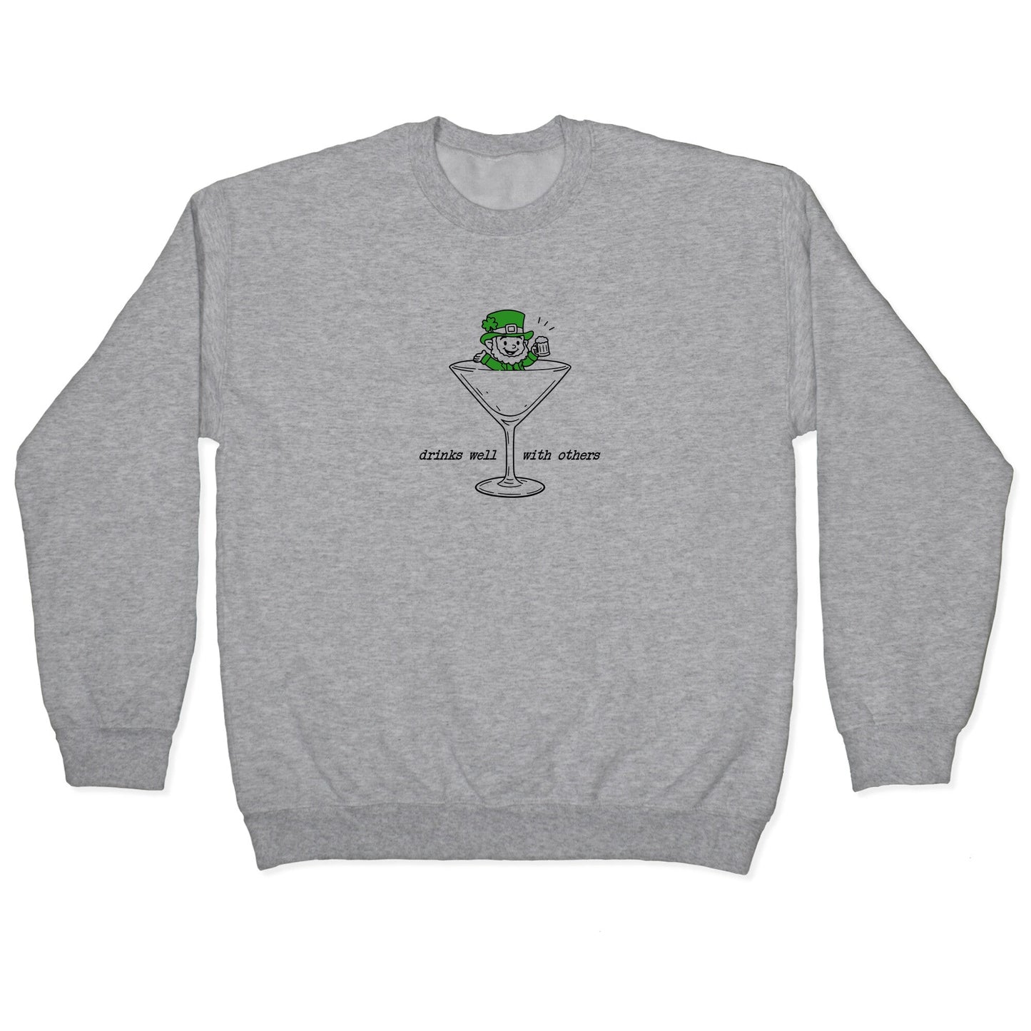 Drinks Well With Others Crewneck Sweatshirt
