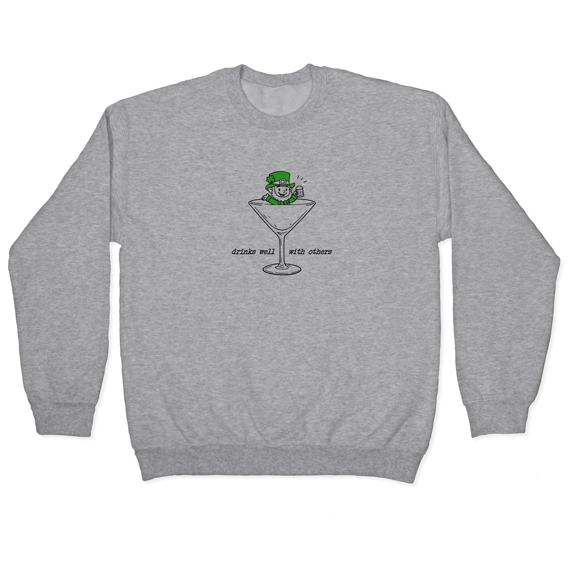 Drinks Well With Others Crewneck Sweatshirt