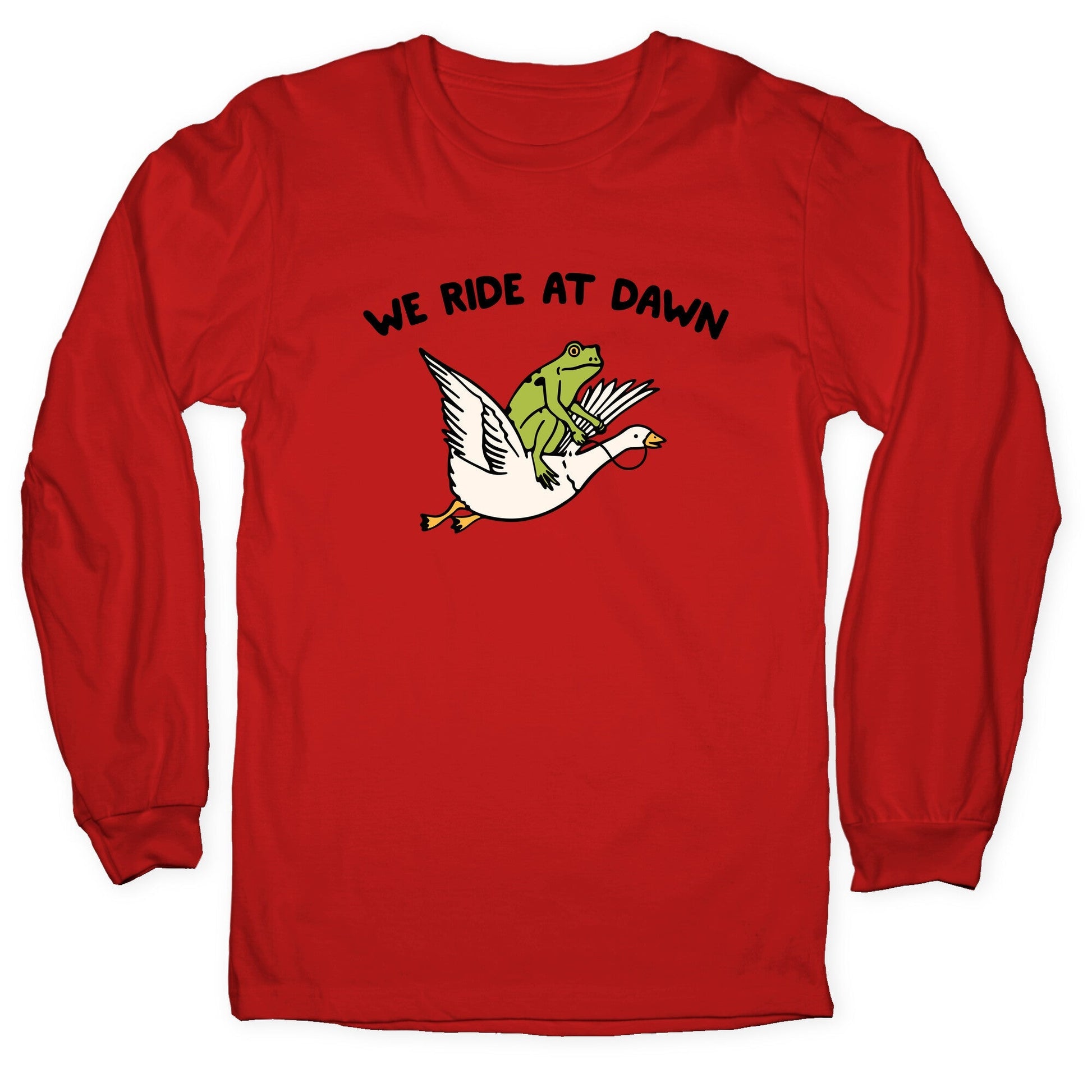 We Ride At Dawn Longsleeve Tee