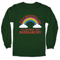 Beautiful Day To Destroy The Patriarchy Longsleeve Tee