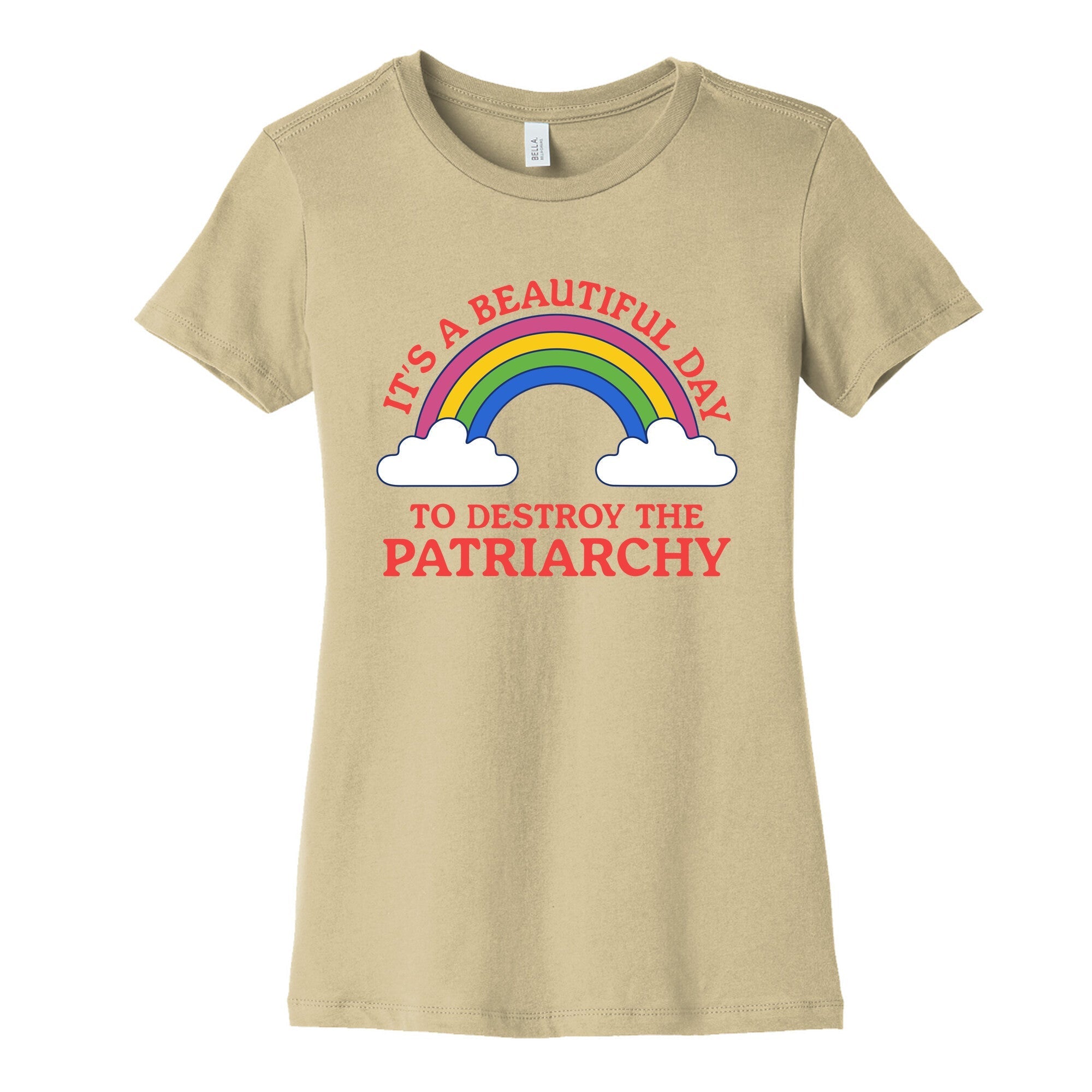 Beautiful Day To Destroy The Patriarchy Womens Cotton Tee