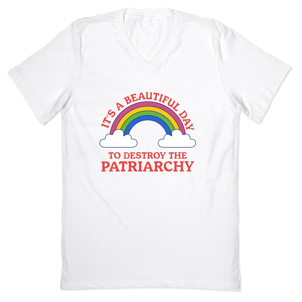 Beautiful Day To Destroy The Patriarchy V-Neck