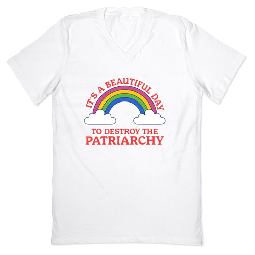 Beautiful Day To Destroy The Patriarchy V-Neck