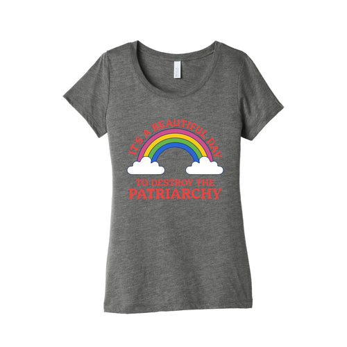 Beautiful Day To Destroy The Patriarchy Womens Triblend Tee