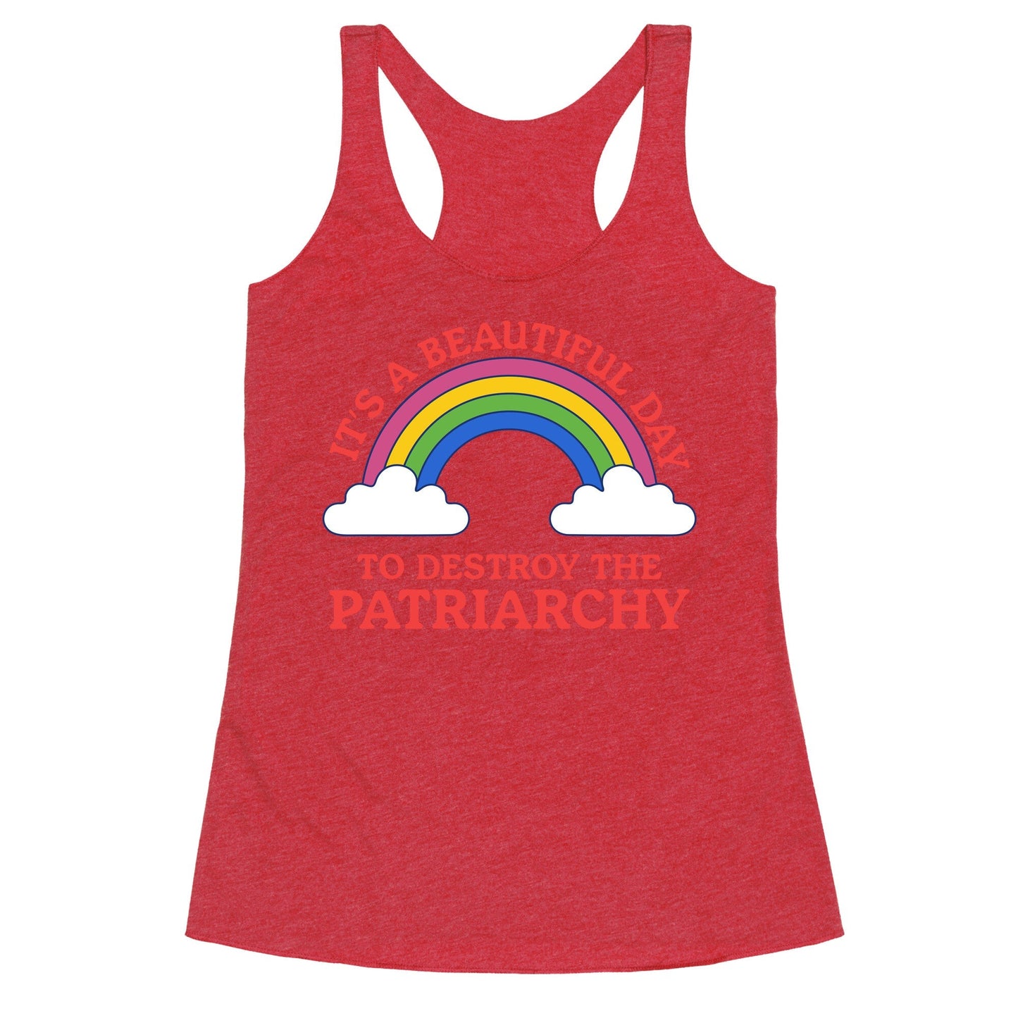 Beautiful Day To Destroy The Patriarchy Racerback Tank