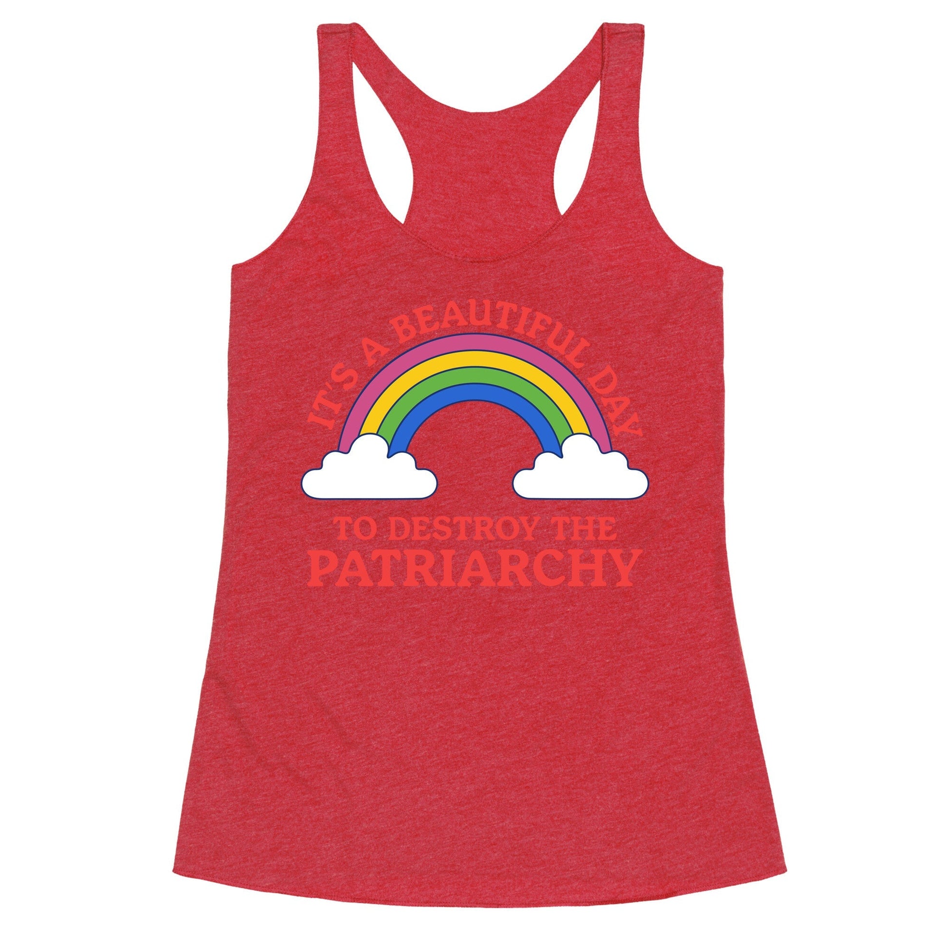 Beautiful Day To Destroy The Patriarchy Racerback Tank