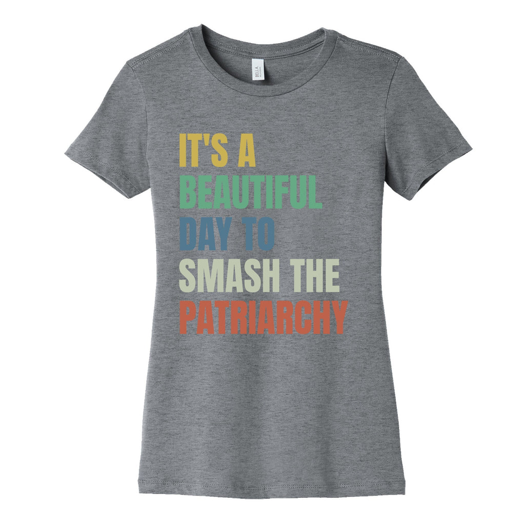 Beautiful Day To Destroy The Patriarchy Rainbow Womens Cotton Tee