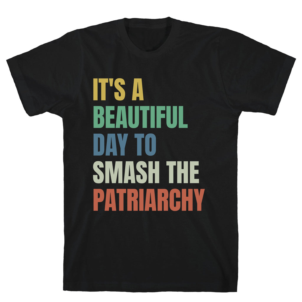 Beautiful Day To Destroy The Patriarchy Rainbow T-Shirt