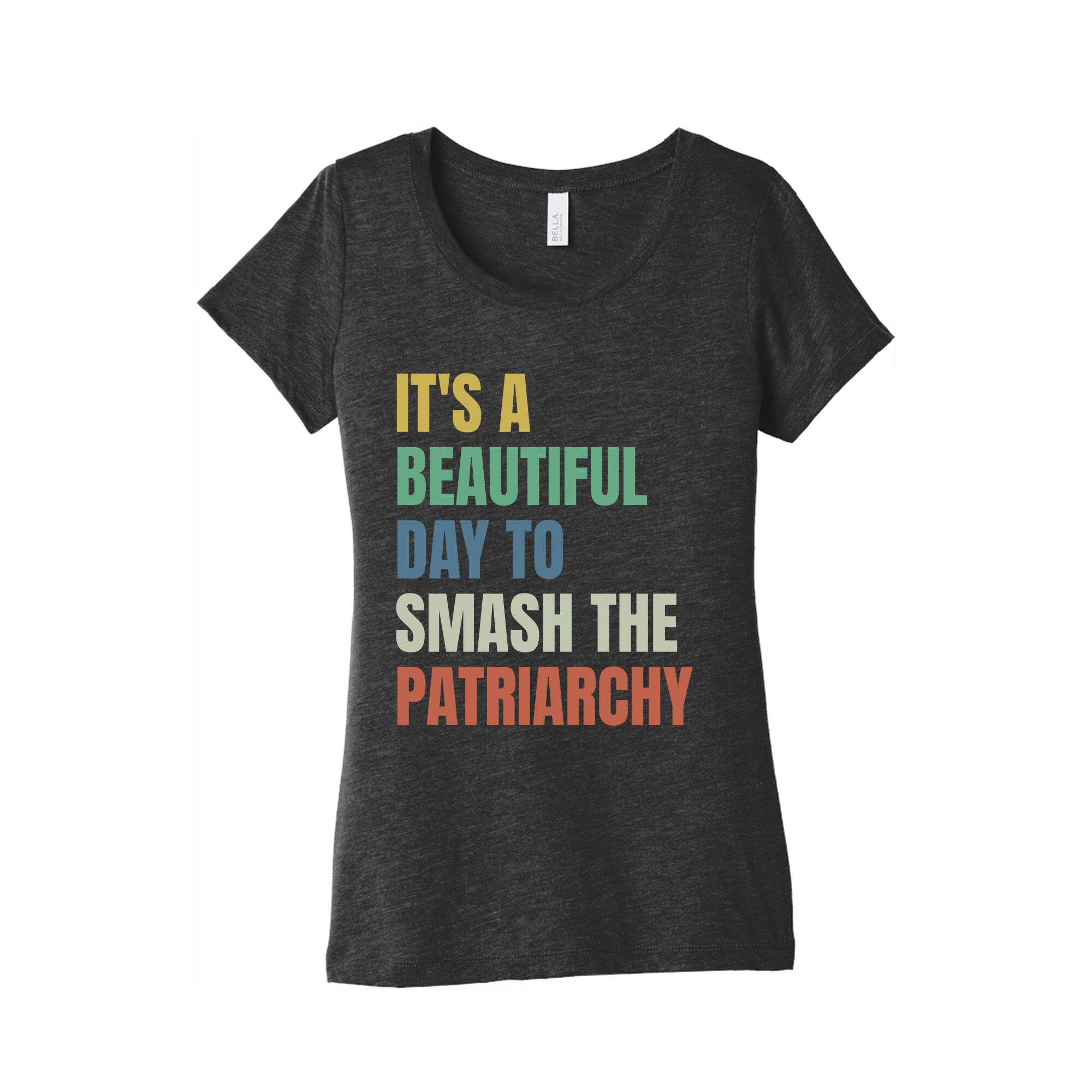 Beautiful Day To Destroy The Patriarchy Rainbow Womens Triblend Tee