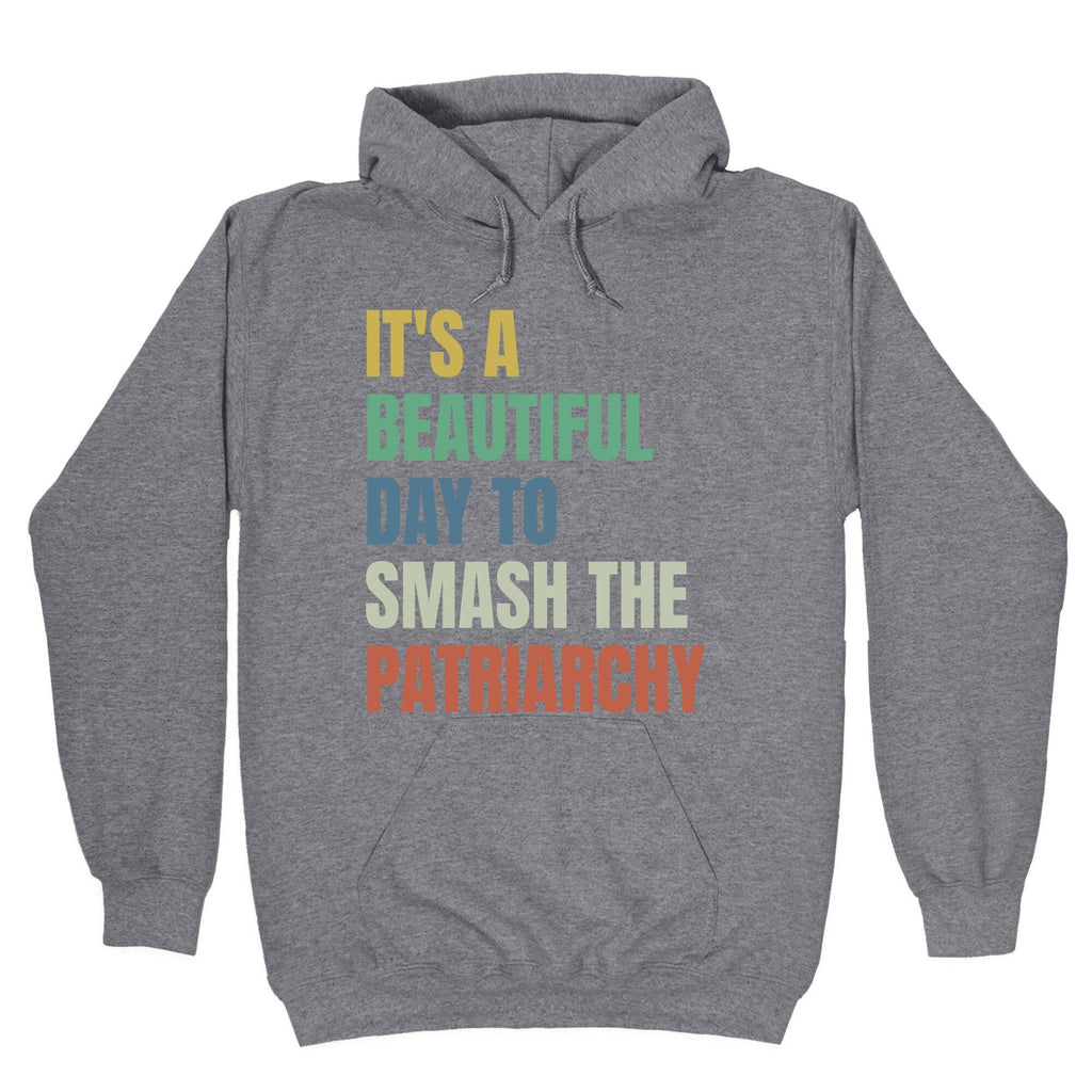 Beautiful Day To Destroy The Patriarchy Rainbow Hoodie